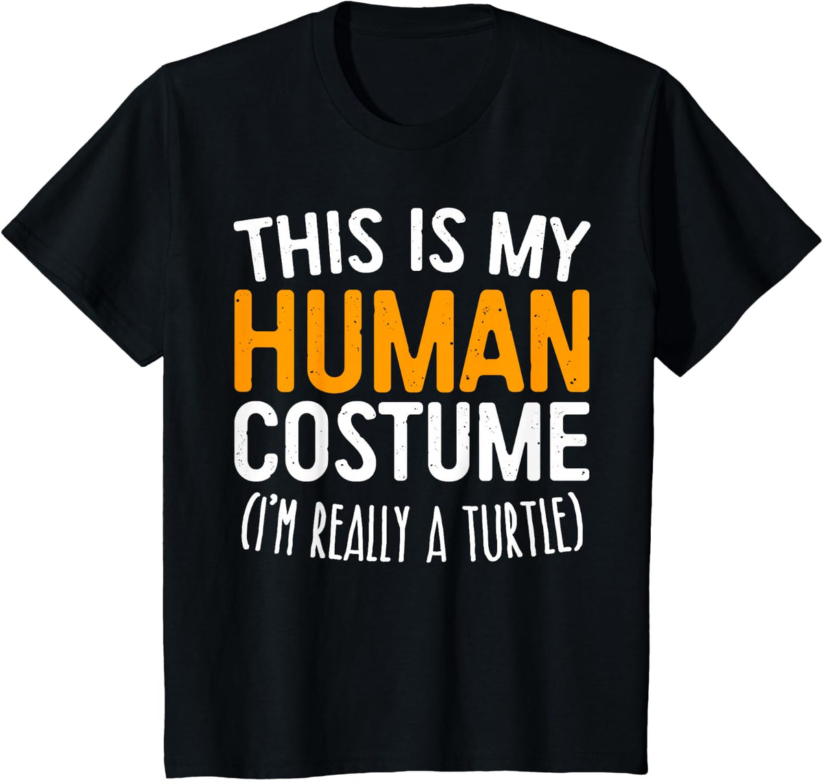 This Is My Human Costume I'm Really A Turtle Shirt Adult Kid T-Shirt - Black