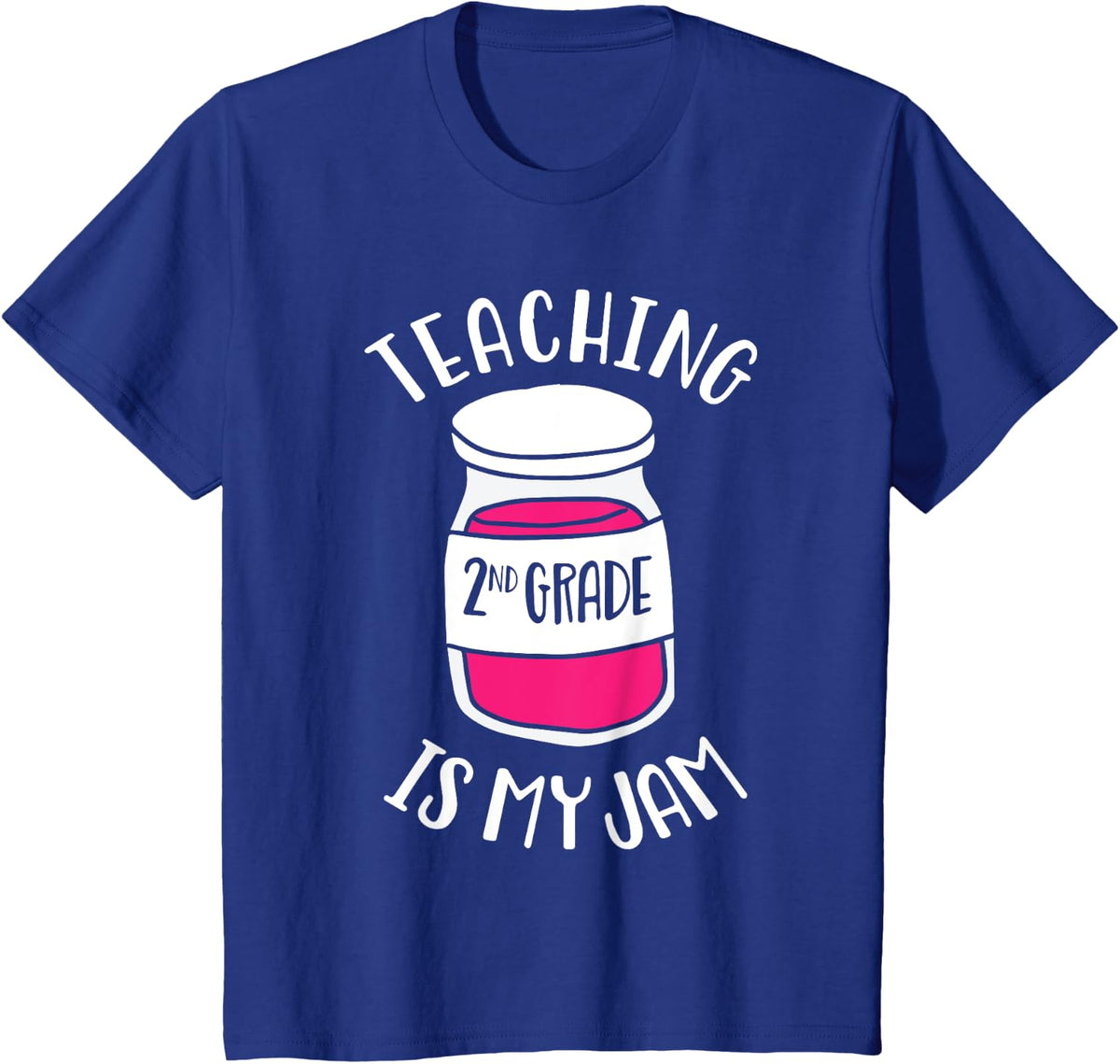 Second Grade Teacher - Teaching 2nd Grade is My Jam Cute Men Women Girls Kids T-Shirt - Royal Blue