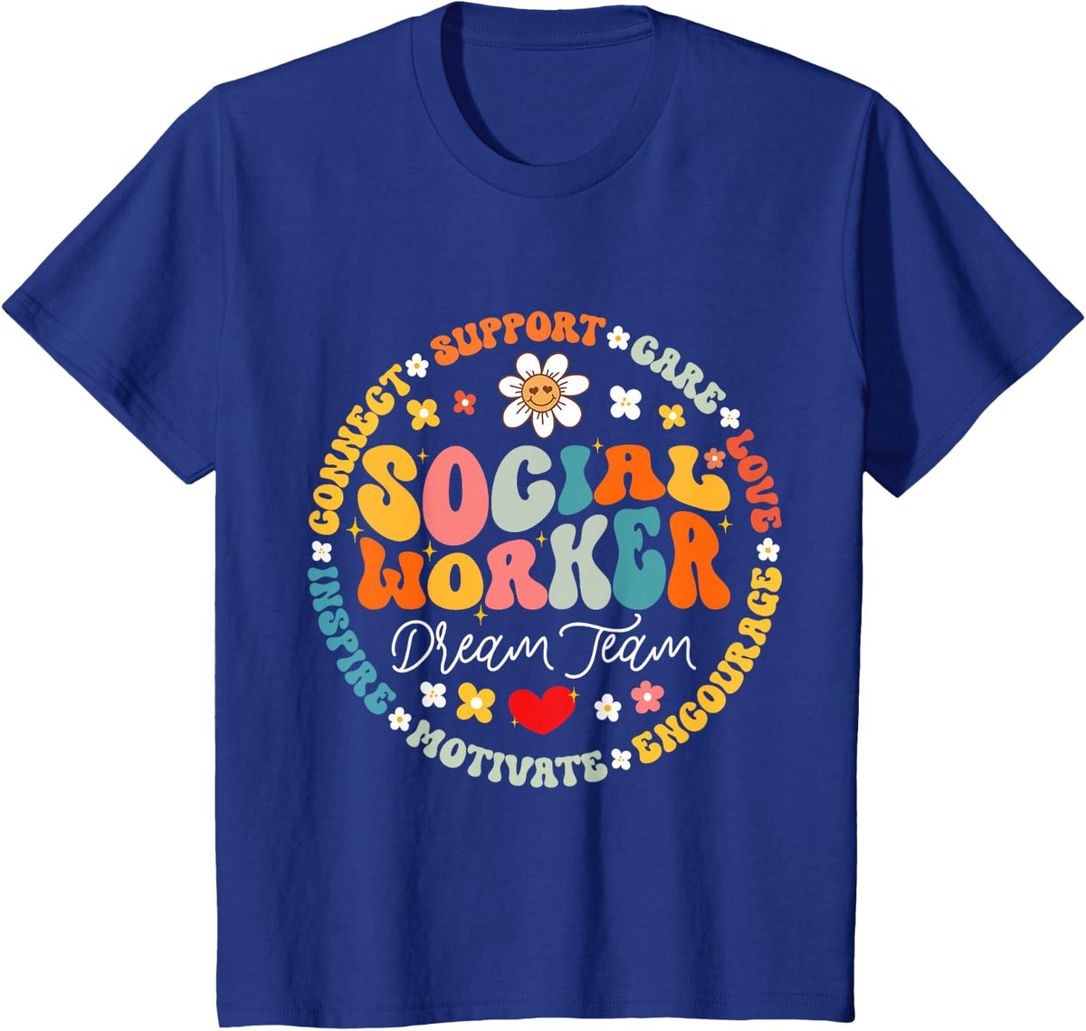 Groovy Social Worker Dream Team Social Work Appreciation T-Shirt - Royal Blue