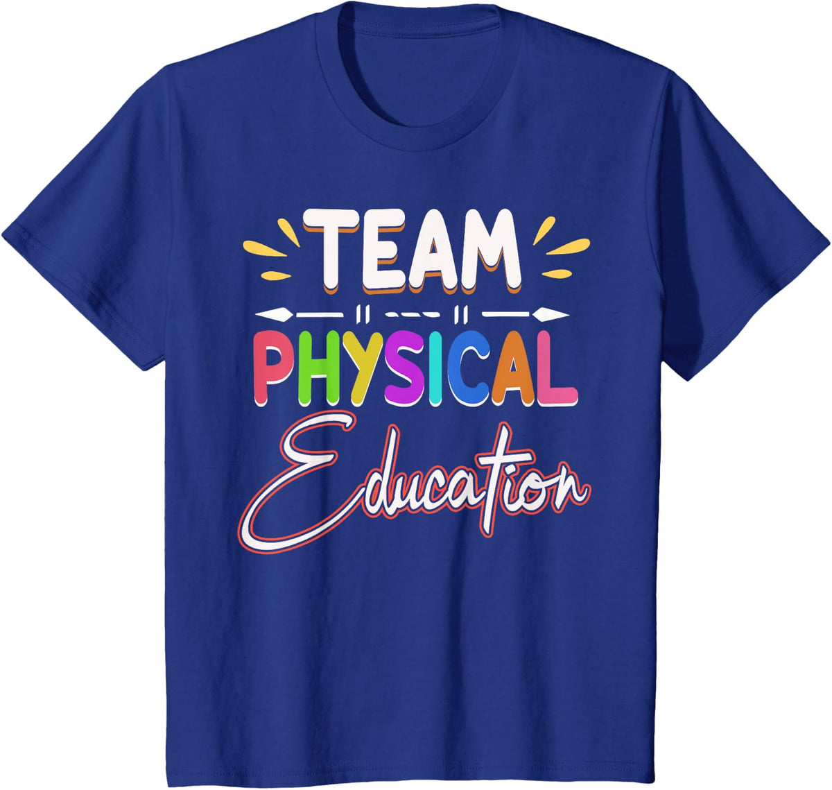 Physical Education Team T Shirt P.E. Teacher School Gift T-Shirt for Men Women Kids - Royal Blue