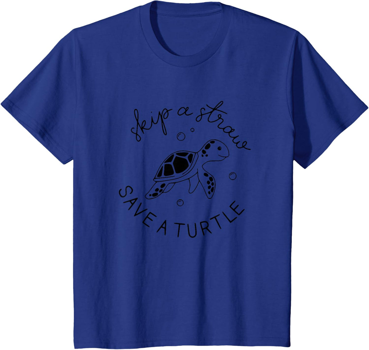 Skip A Straw Save A Turtle Shirt Save The Turtles T-Shirt - Royal Blue