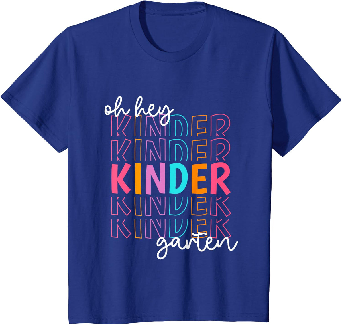 Back to School Oh Hey Kindergarten Teacher T-Shirt Tee for Women Students - Royal Blue