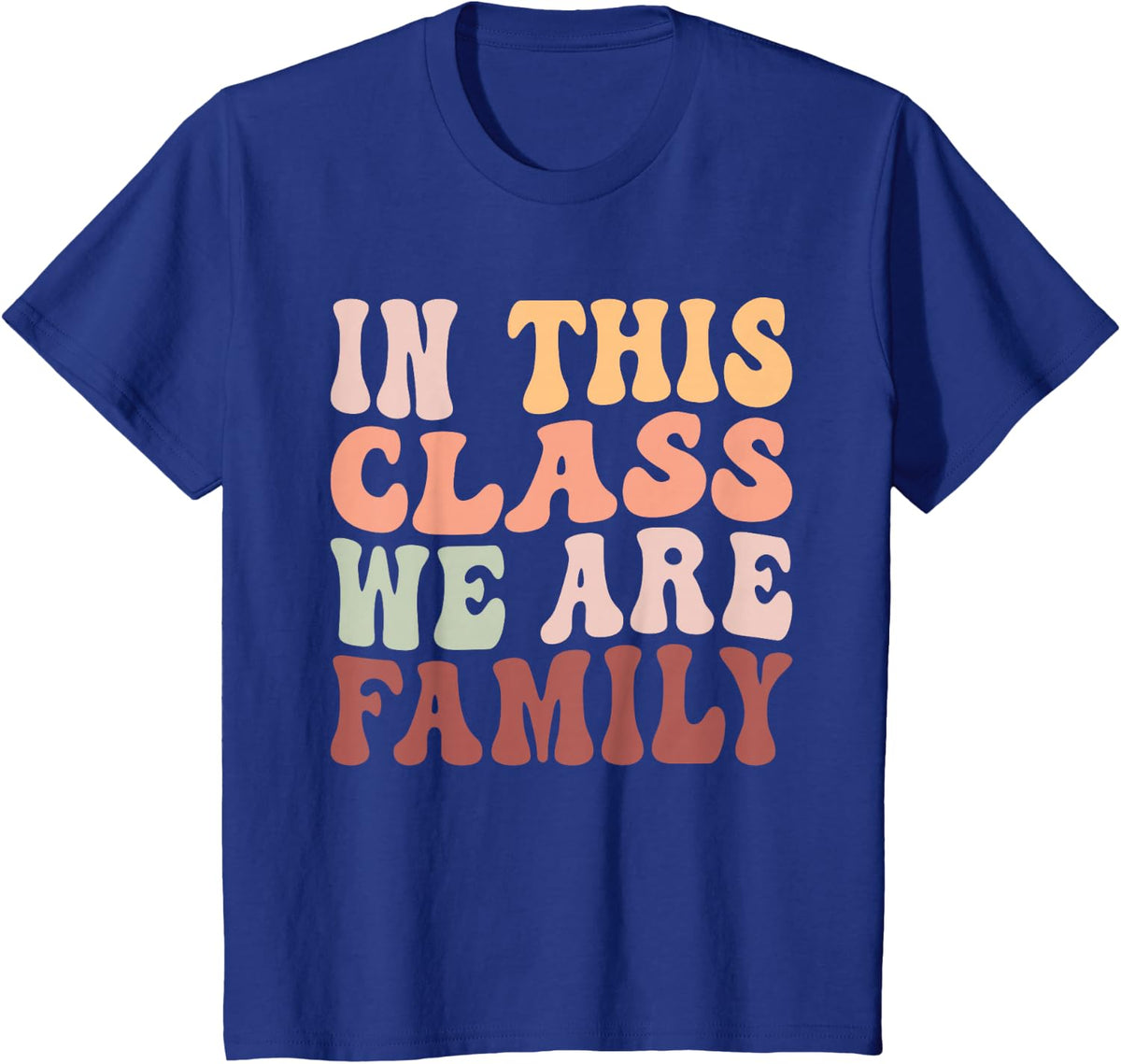 in This Class We are Family Teacher Student Back to School T-Shirt - Royal Blue