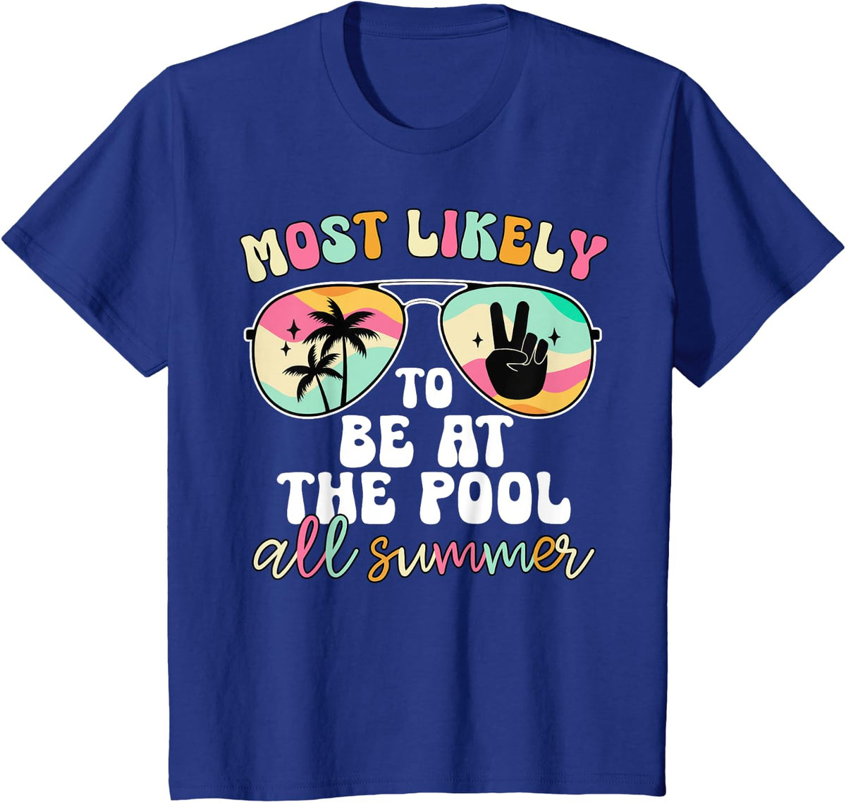 Most Likely To Be At The Pool All Summer Teacher T-Shirt Tee End Of School Year - Royal Blue