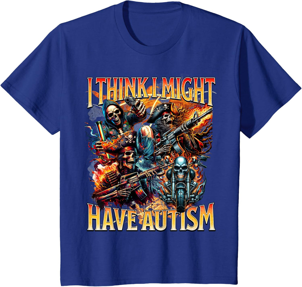 I Think I Might Have Autism Meme Skeleton Tism Autistic T-Shirt - Royal Blue