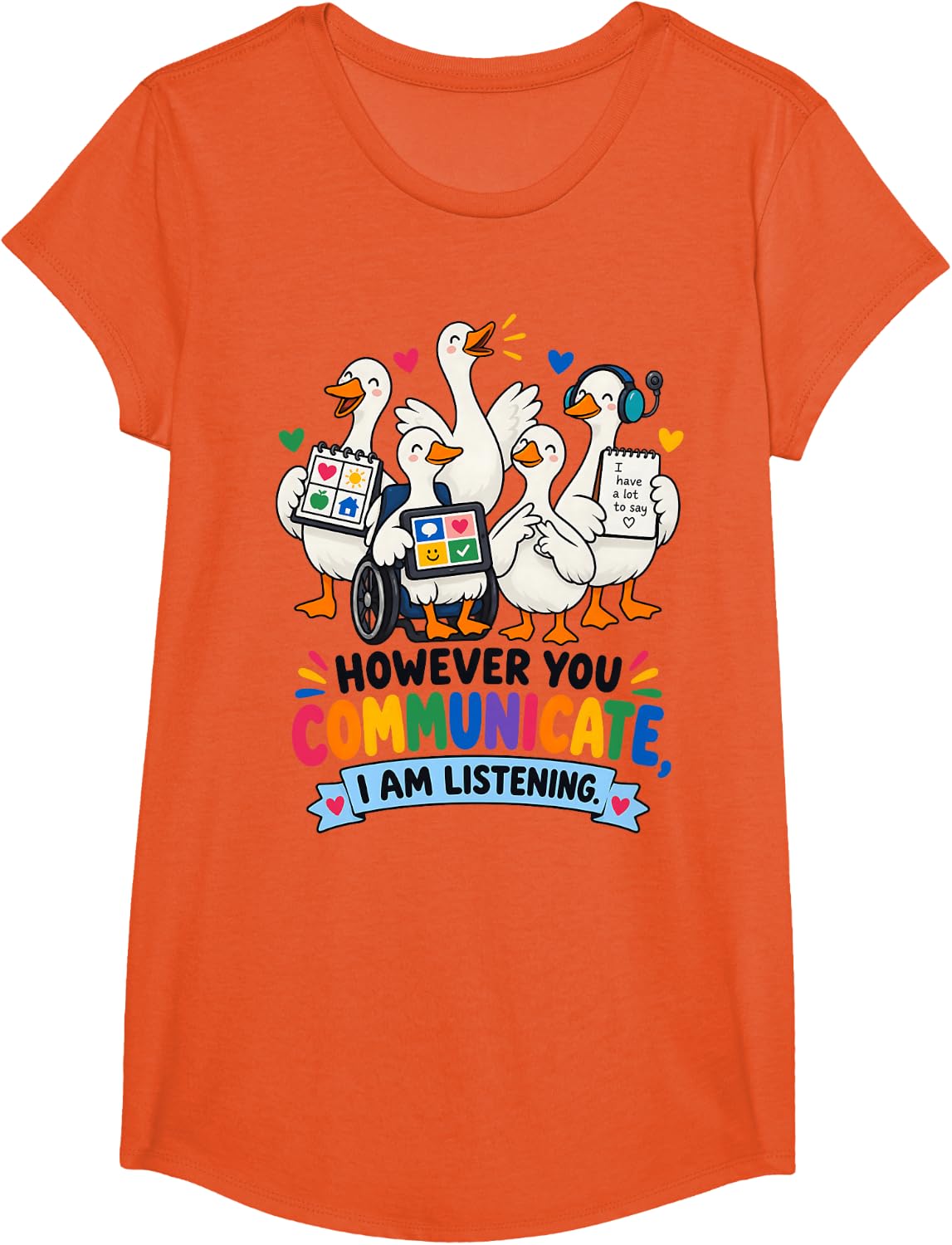 However You Communicate, I Am Listening. Special Education T-Shirt - Girls Orange