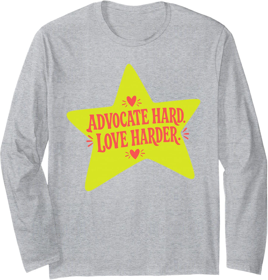 Advocate Hard Love Harder Star Special Education Teacher Long Sleeve T-Shirt - Adult Unisex Heather Grey