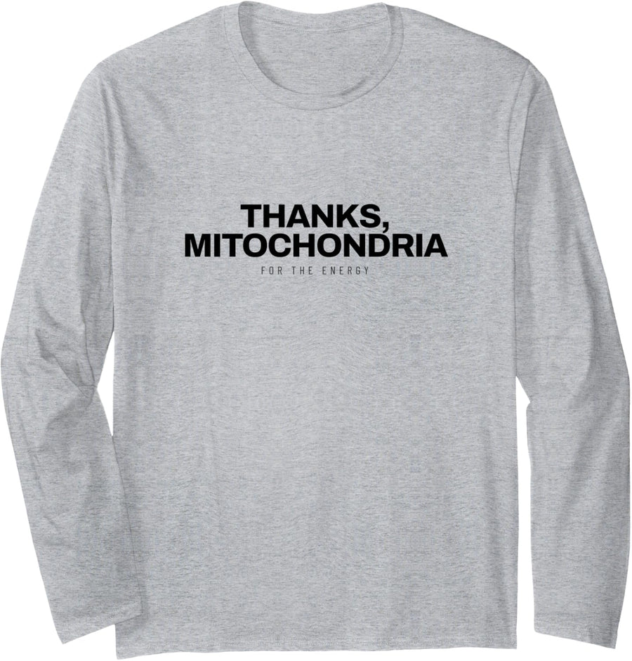 Biology - Thanks Mitochondria - Life Science Long Sleeve T-Shirt - Adult Unisex Heather Grey