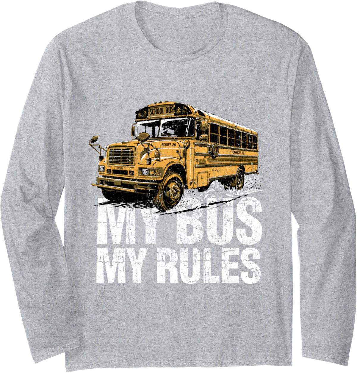 My Bus My Rules Driver Back to School Long Sleeve T-Shirt - Adult Unisex Heather Grey