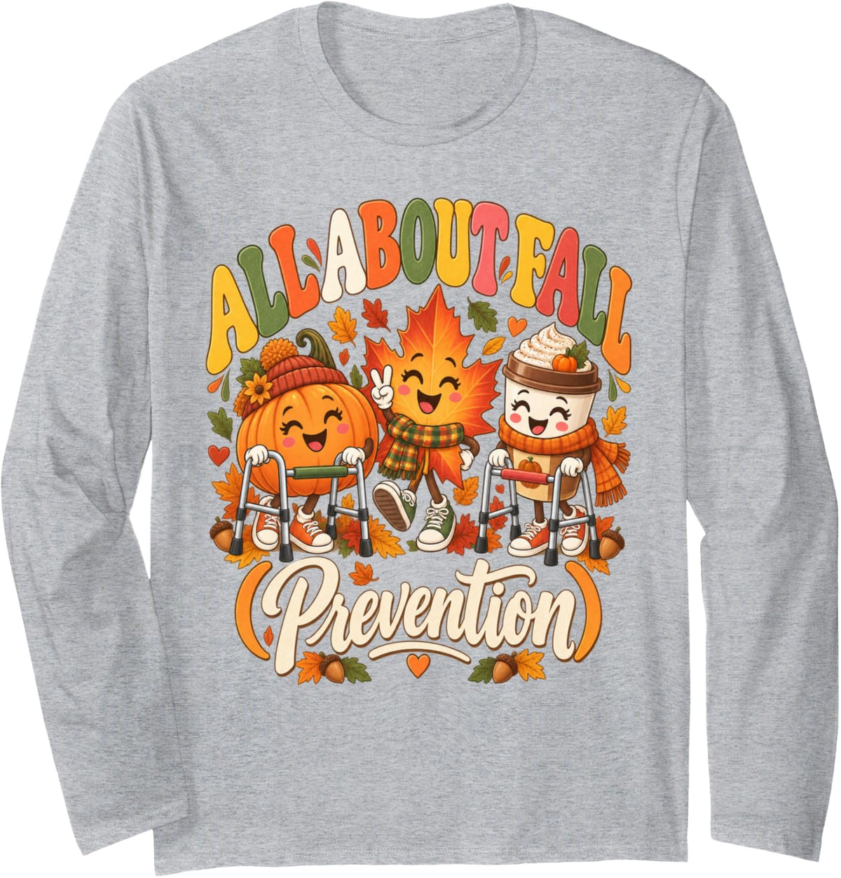 Nurse Fall Prevention PT OT Autumn Humor Long Sleeve T-Shirt - Adult Unisex Heather Grey