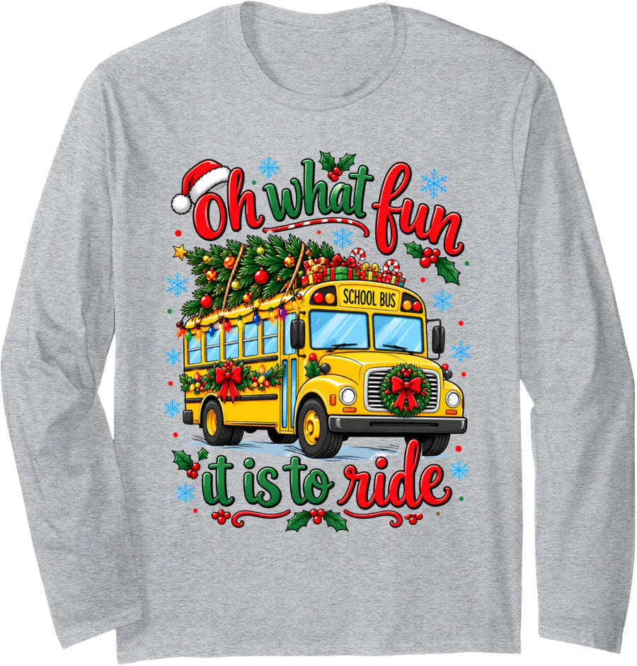 Oh What Fun It is to Ride School Bus Driver Santa Christmas Long Sleeve T-Shirt - Adult Unisex Heather Grey