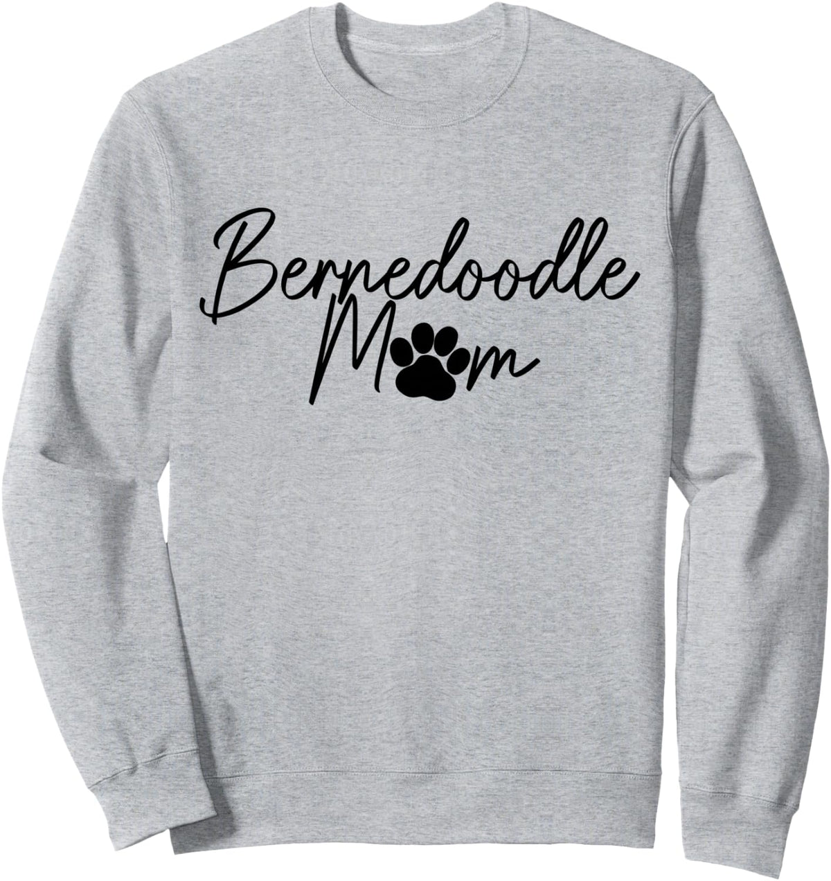 Bernedoodle Mom Doodle Dog Paw Funny Cute Sweatshirt - Adult Unisex Heather Grey