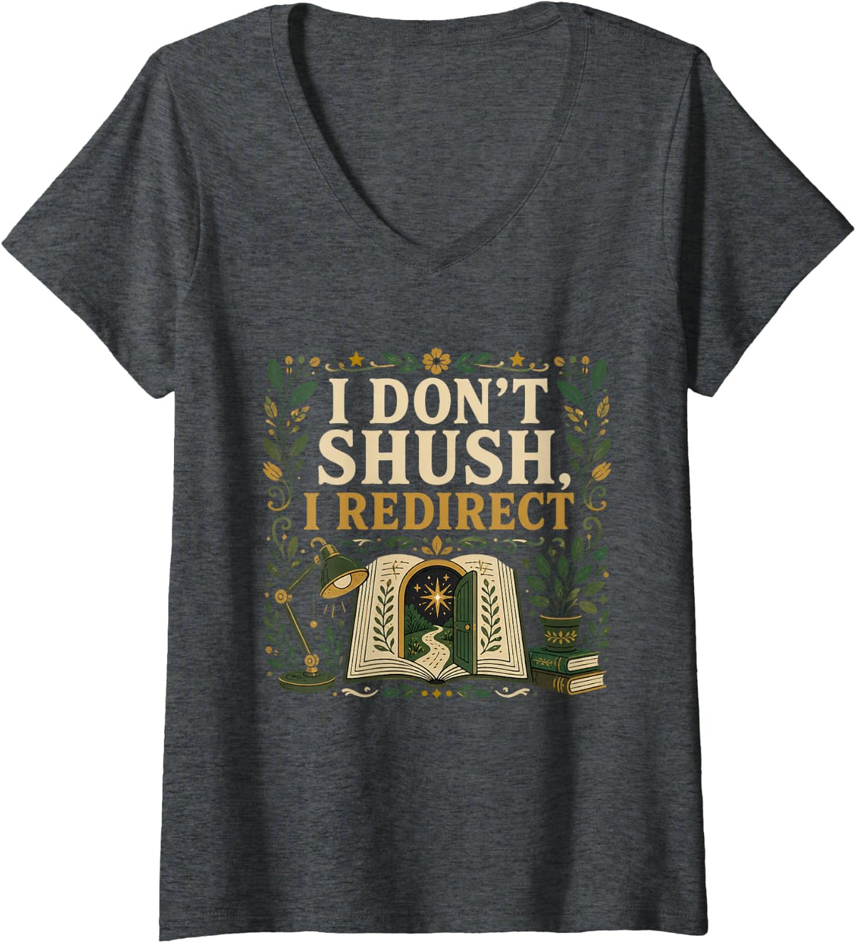 Women's I Don't Shush, I REDIRECT Librarian Bookish Educator V-Neck T-Shirt - Dark Heather Grey