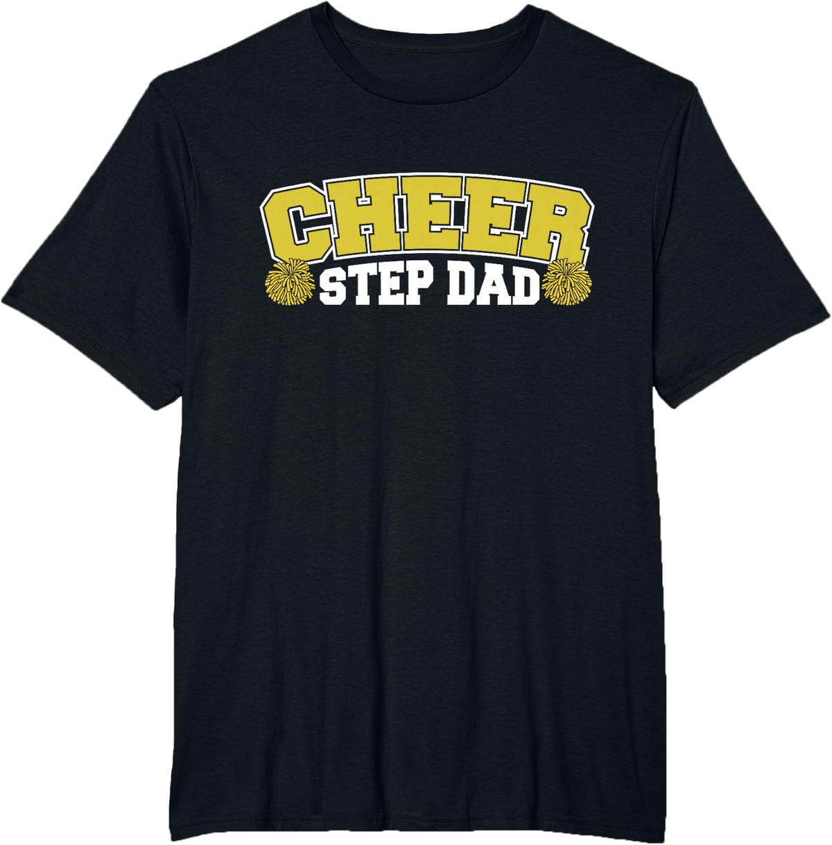 Cheer Step Dad Bonus Dad Cheer Stepdad T-Shirt - Black