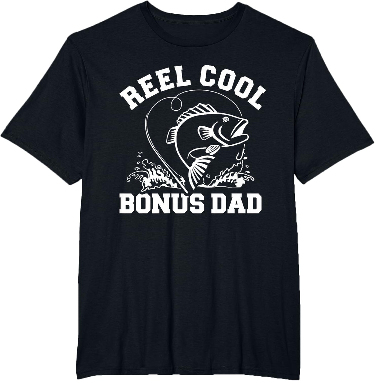 Reel cool fishing bonus dad T-Shirt - Black