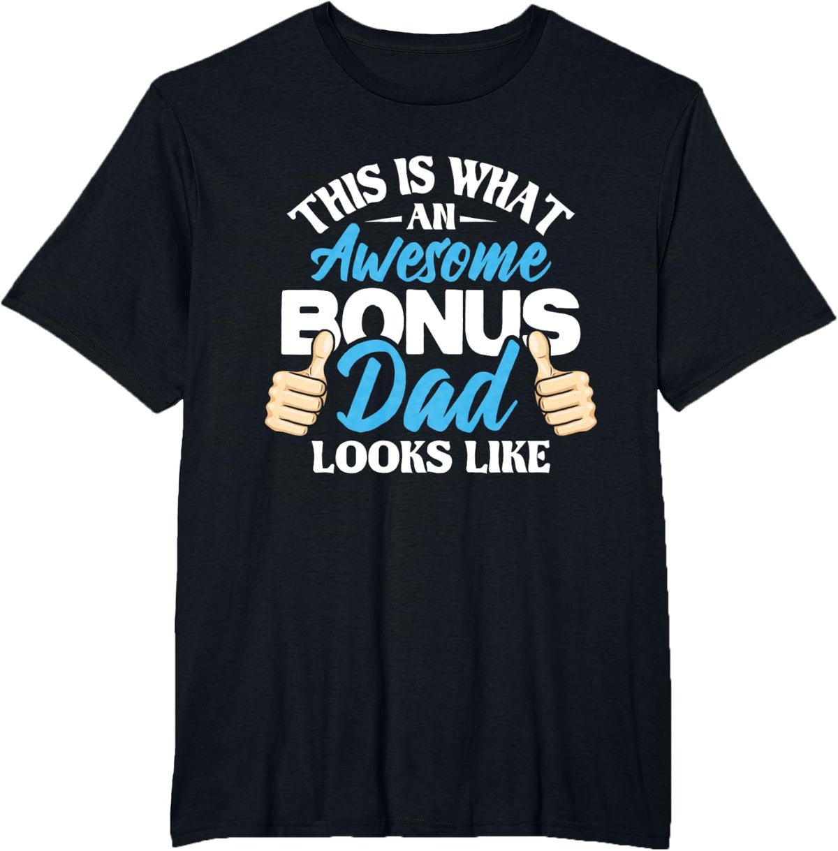 Awesome Bonus Dad Looks Like - Uncle Stepfather Father's Day T-Shirt - Black