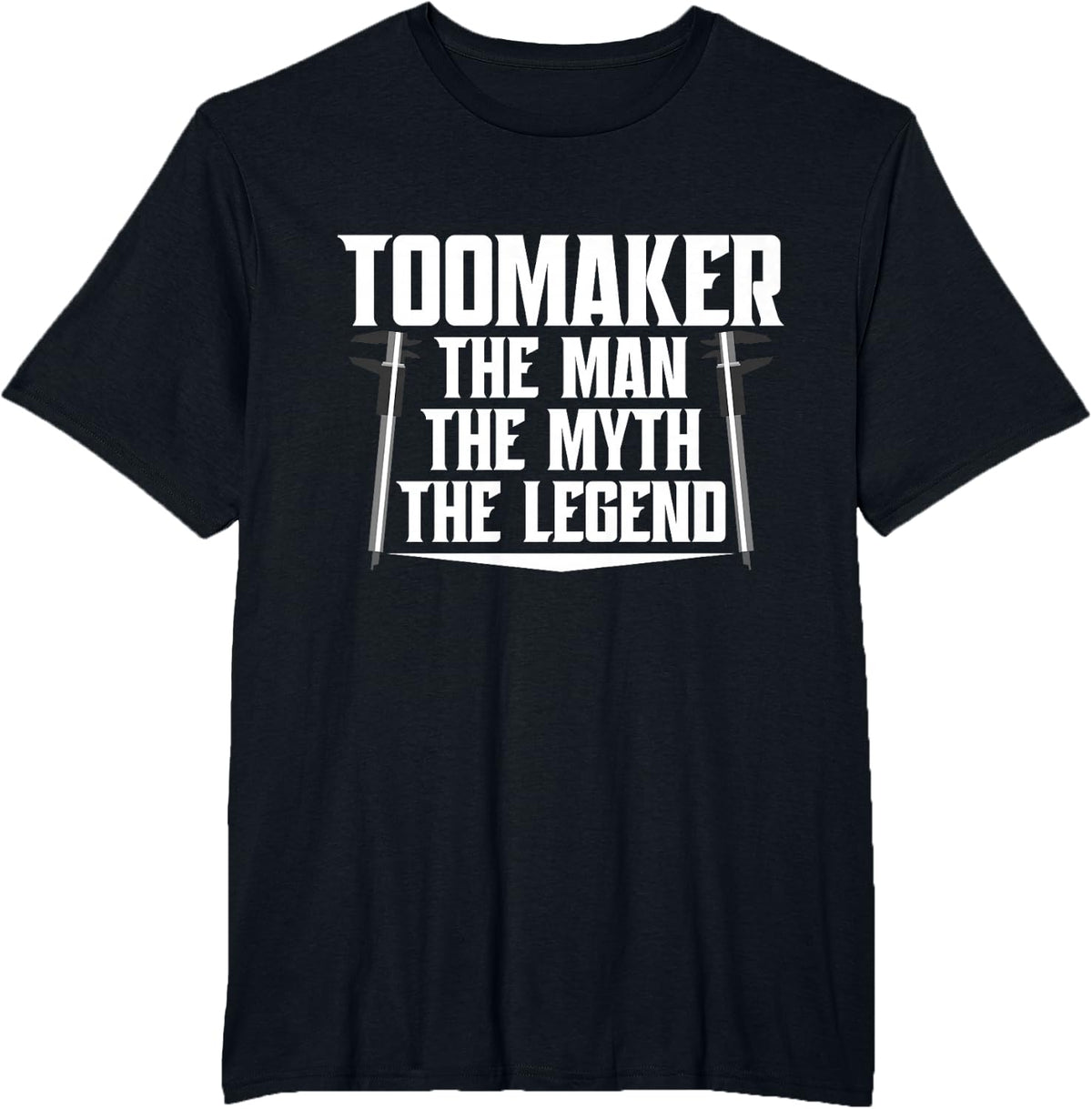 Toolmaker Tool and Die Maker Machinist The Man Toolmaker T-Shirt - Black