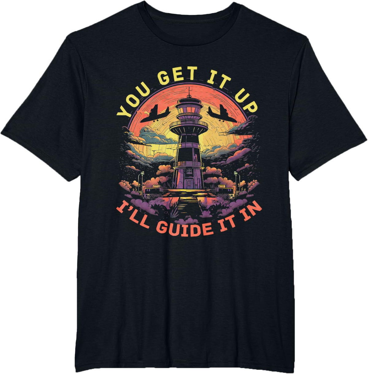 Flight Control You Get It Up Air Traffic Controller T-Shirt - Black