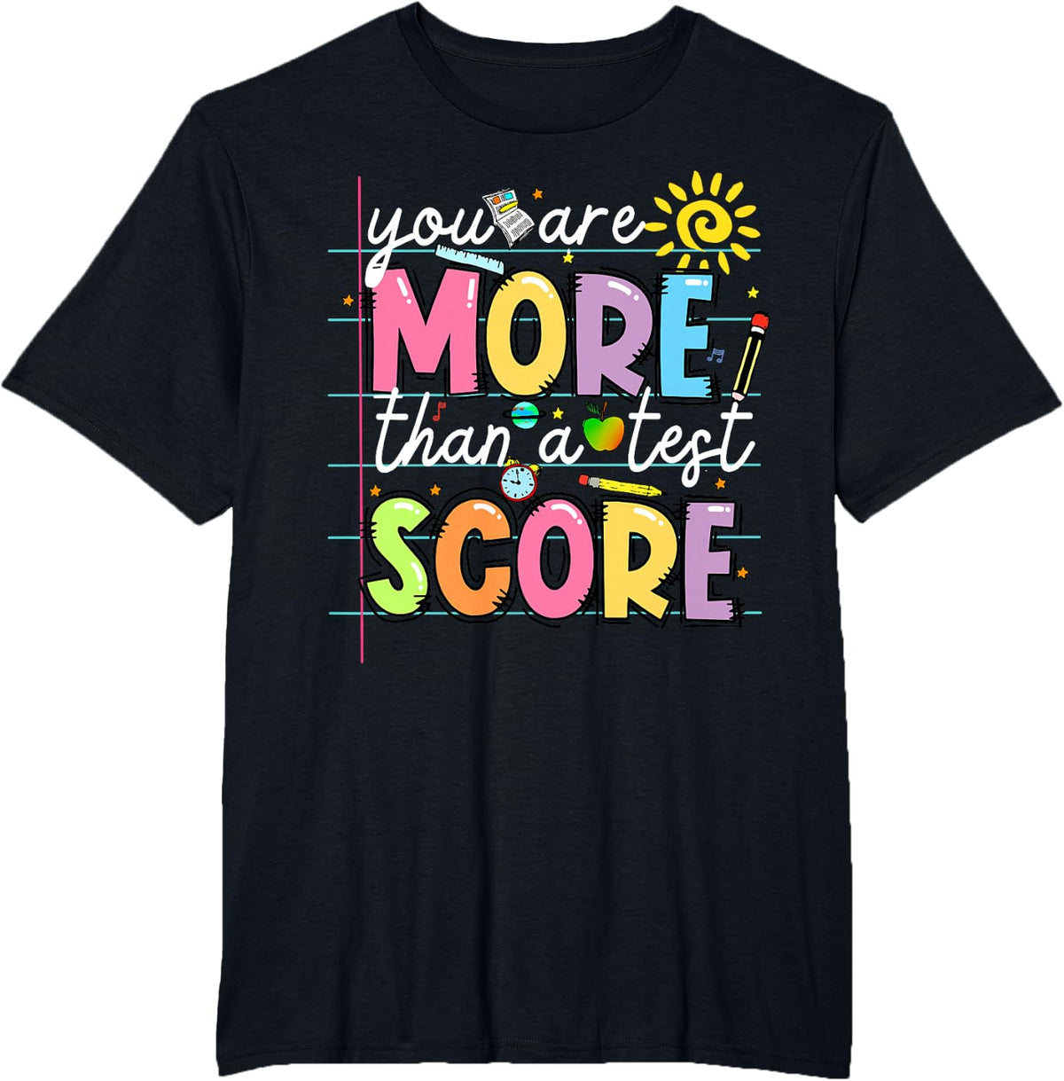 You Are More Than A Test Score T-Shirt - Black