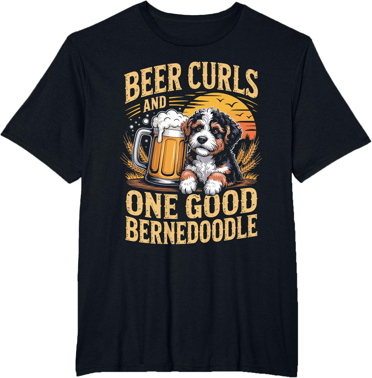 Beer Curls and One Good Bernedoodle T-Shirt - Black