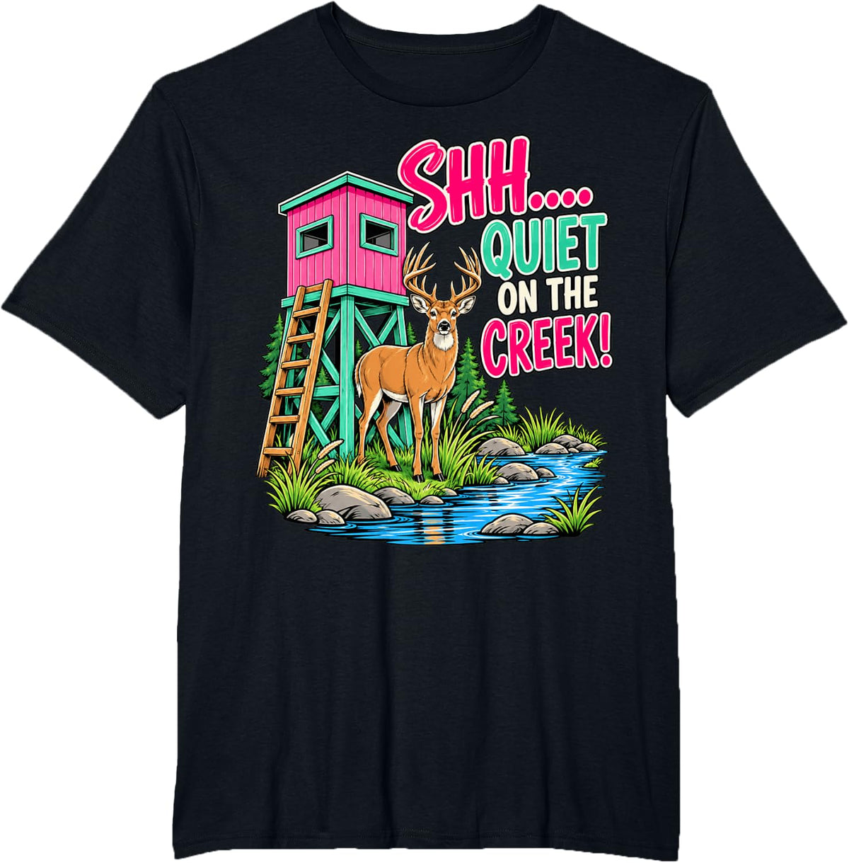Shh Quiet on the Creek Whitetail Deer Hunting T-Shirt - Black