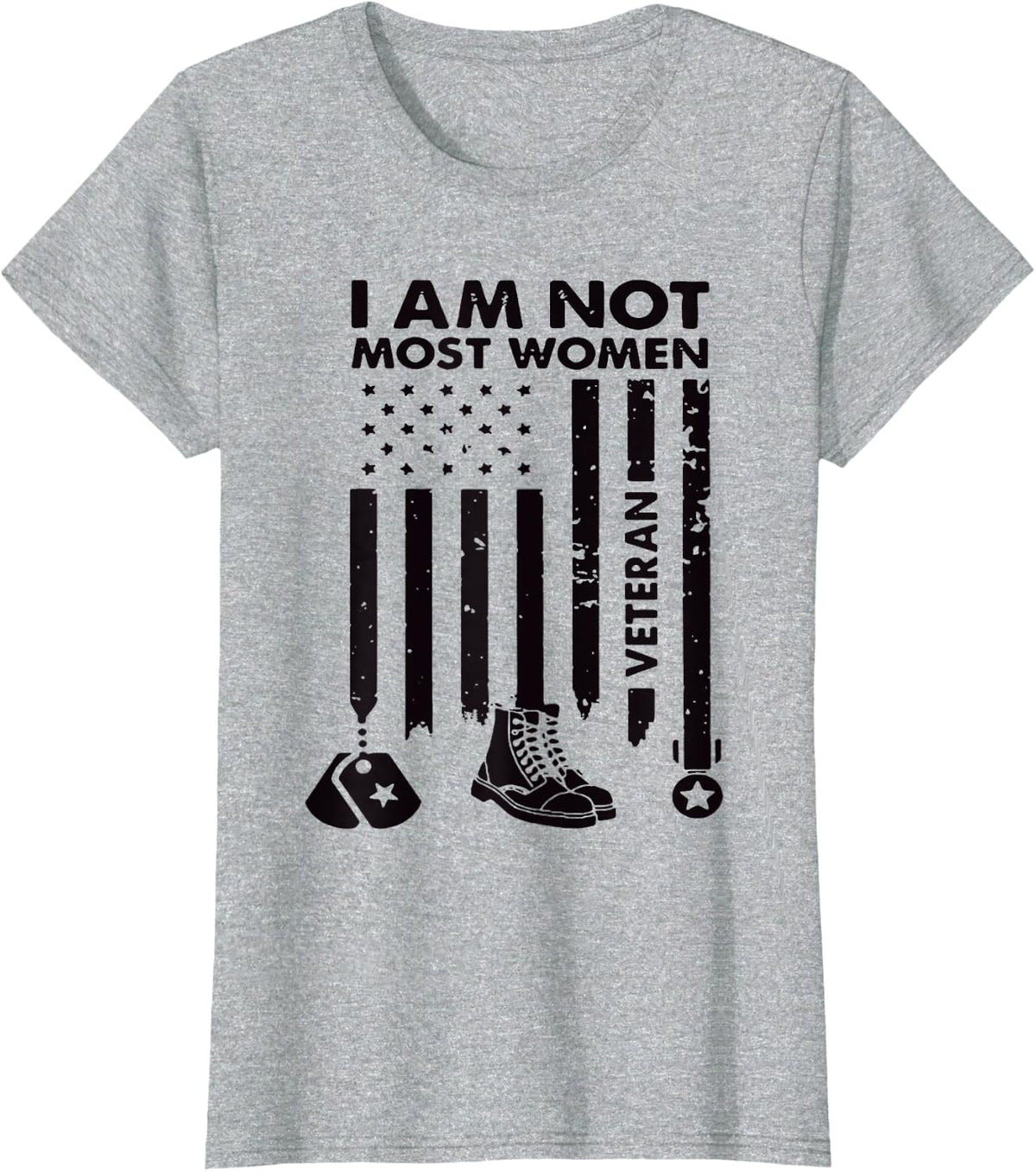 Im Not Most Women Veteran Day USA Flag T-Shirt - Heather Grey