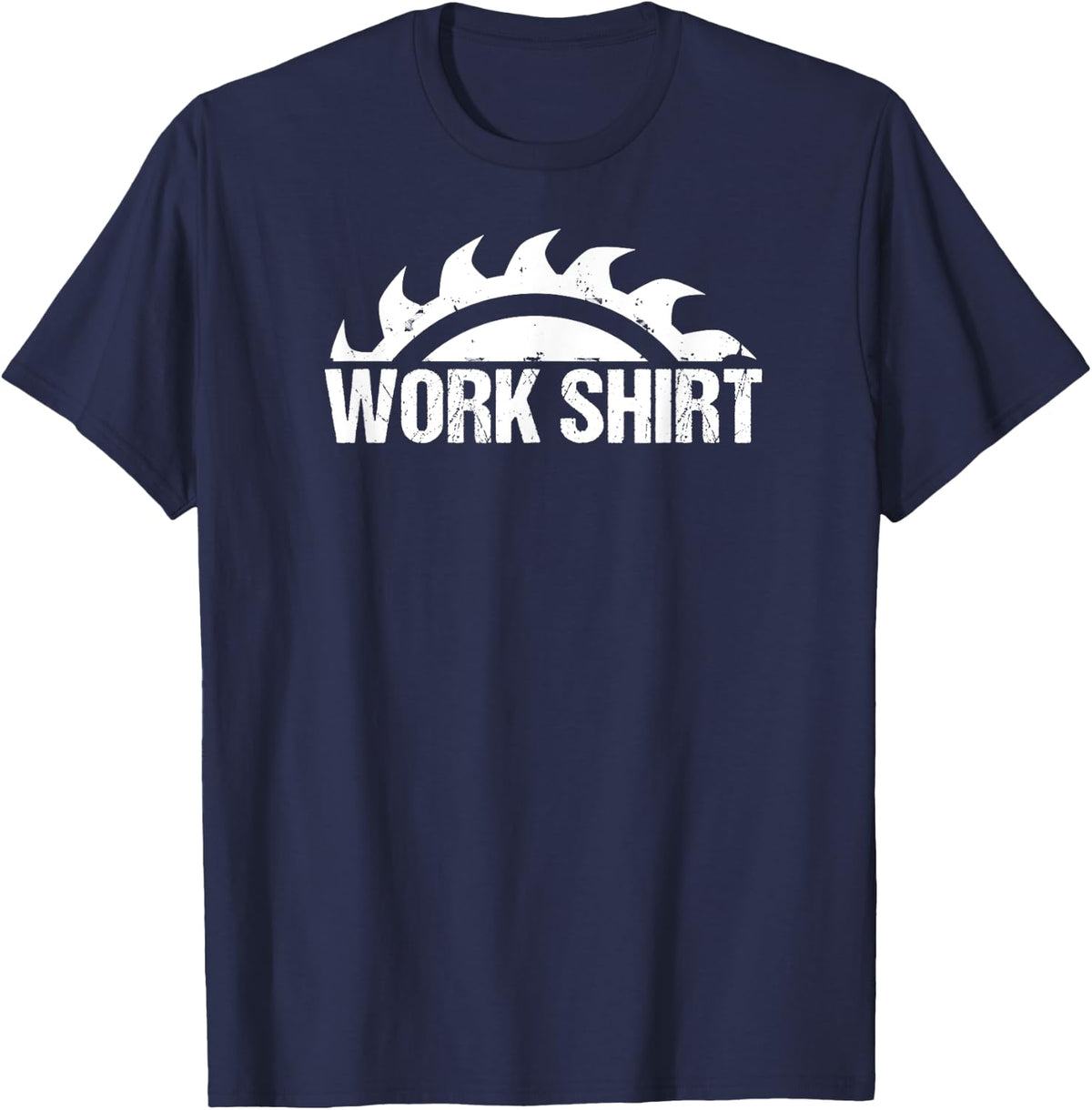 Work Shirt, Saw Blade. Joiner Carpenter Tradesmen Woodworker T-Shirt - Navy Blue