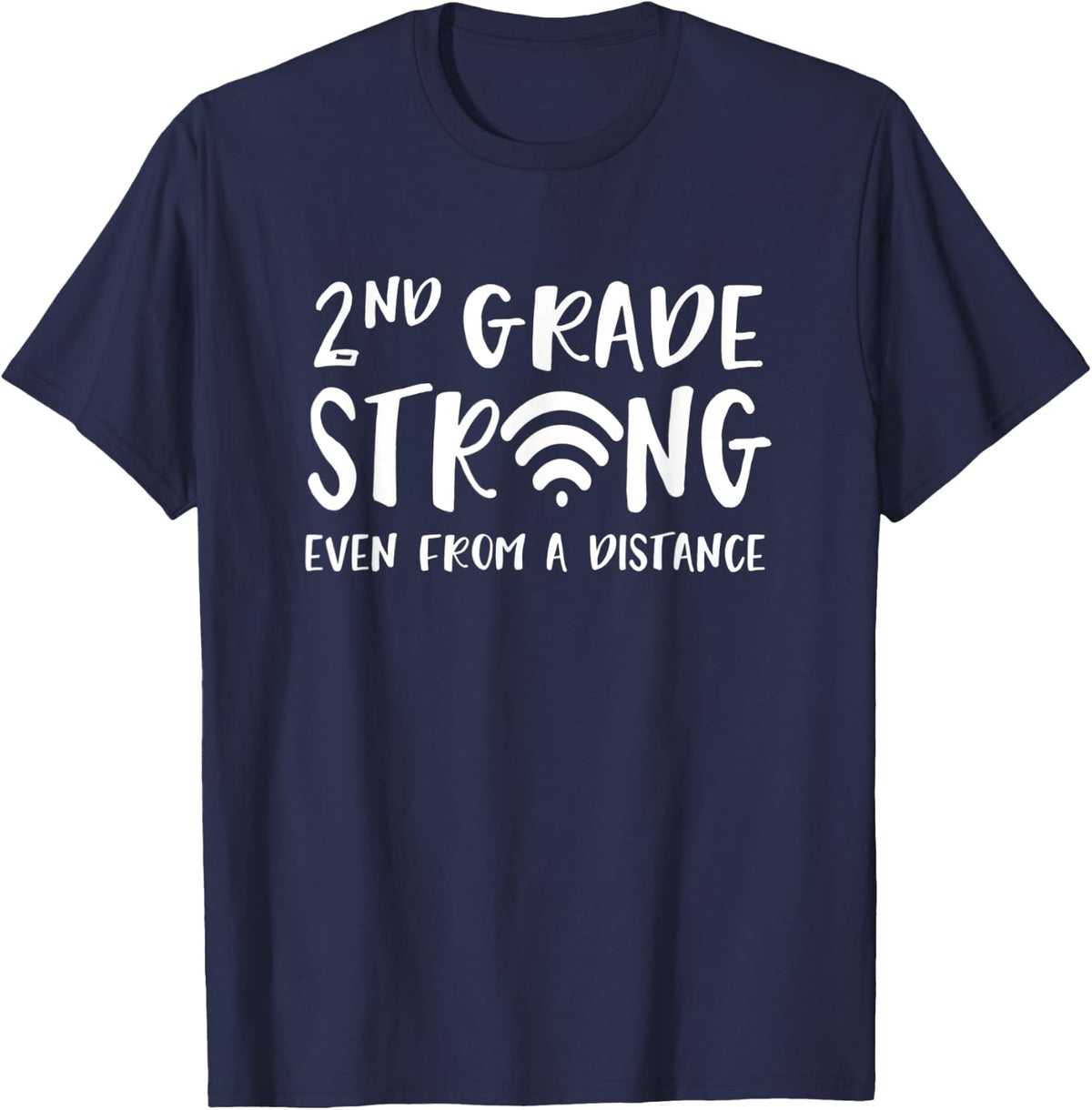 2nd Grade Strong Second Grade Teacher Distance Learning T-Shirt for Men Women Kids - Navy Blue