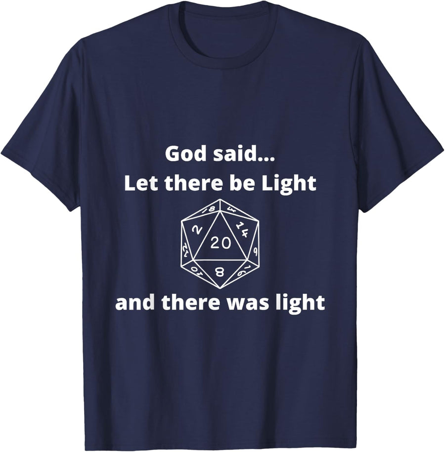 Tabletop RPG Creation D20 Nat20 Let there be light T-Shirt - Navy Blue