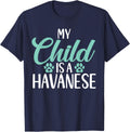 My Child is a Havanese T-Shirt - Navy Blue
