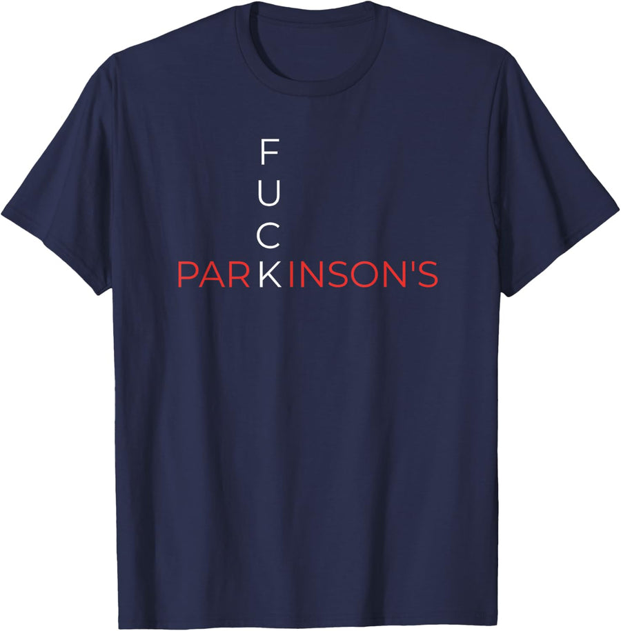 Fuck Parkinson's Disease Awareness T-Shirt for Men and Women T-Shirt - Navy Blue