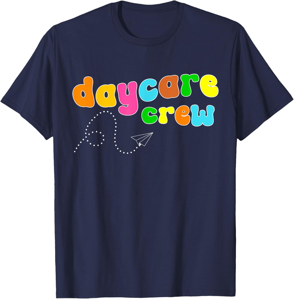 Daycare Teachers Appreciation Daycare Crew Men Women Kids T-Shirt - Navy Blue