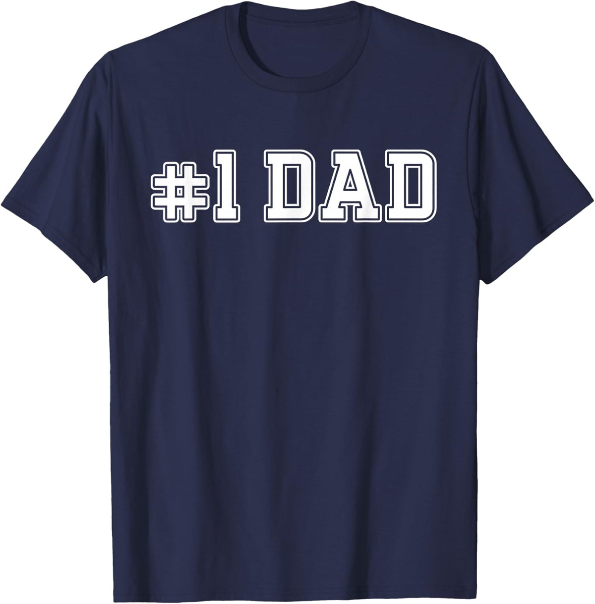 #1 Dad Best Dad Father's Day Number One Dad T-Shirt - Navy Blue