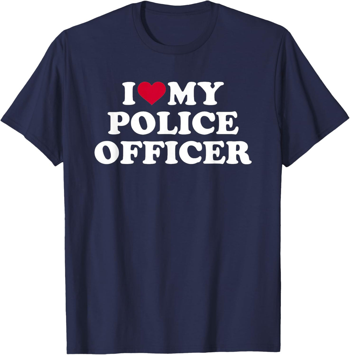 I Love My Policeman T-Shirt - Police Officer Tees and T Shirts for Women Men - Navy Blue