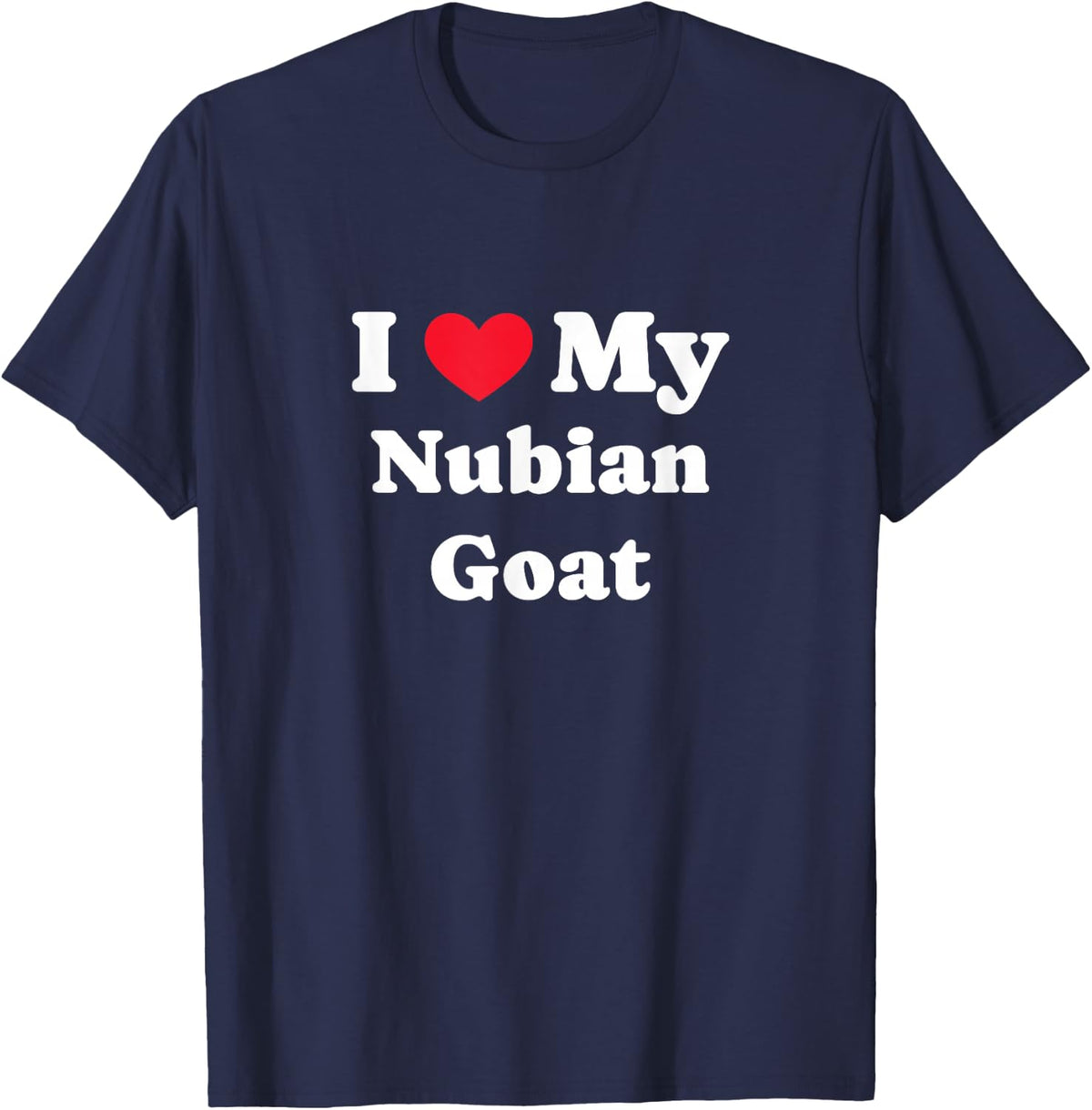 I Love My Nubian Goat Nubian T-Shirt - Navy Blue