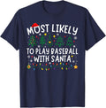 Most Likely To Play Baseball With Santa Matching Christmas T-Shirt - Navy Blue