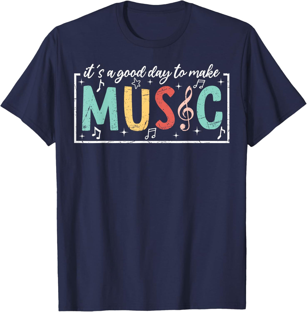 It's A Good Day To Make Music Teacher T-Shirt Tee For Musicians Band Instructor - Navy Blue