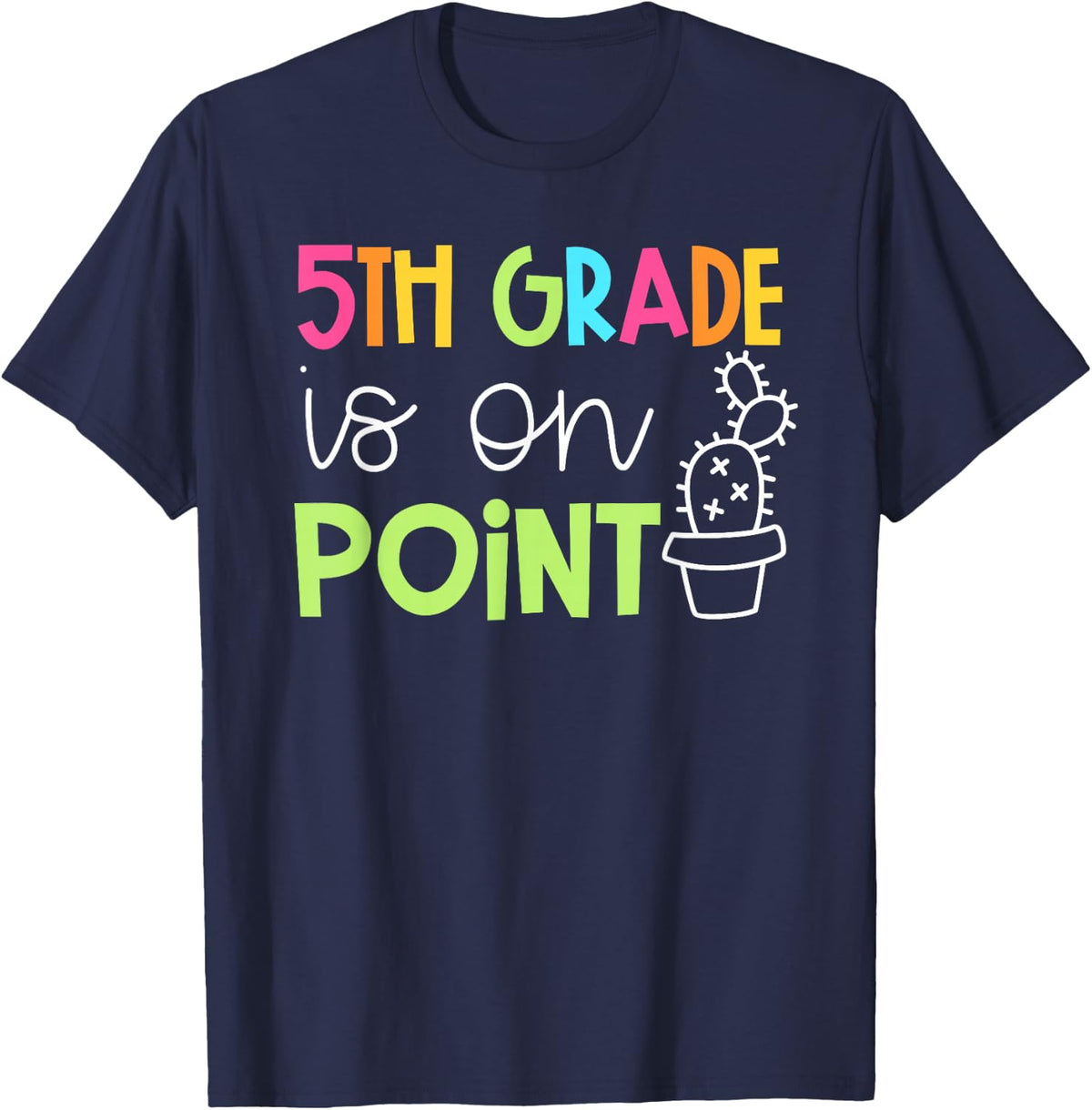 Cactus Teacher Shirt - Cute 5th Grade Teacher Shirt T-Shirt - Navy Blue