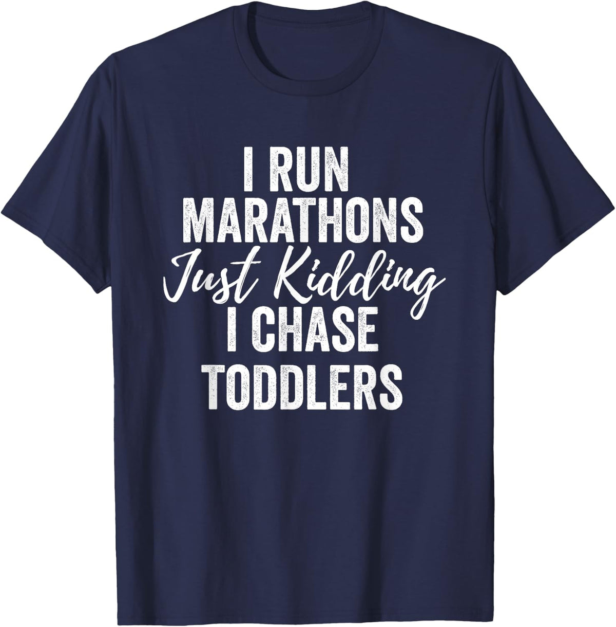 I Chase Toddlers For Pre-School & Daycare Teachers T-Shirt - Navy Blue