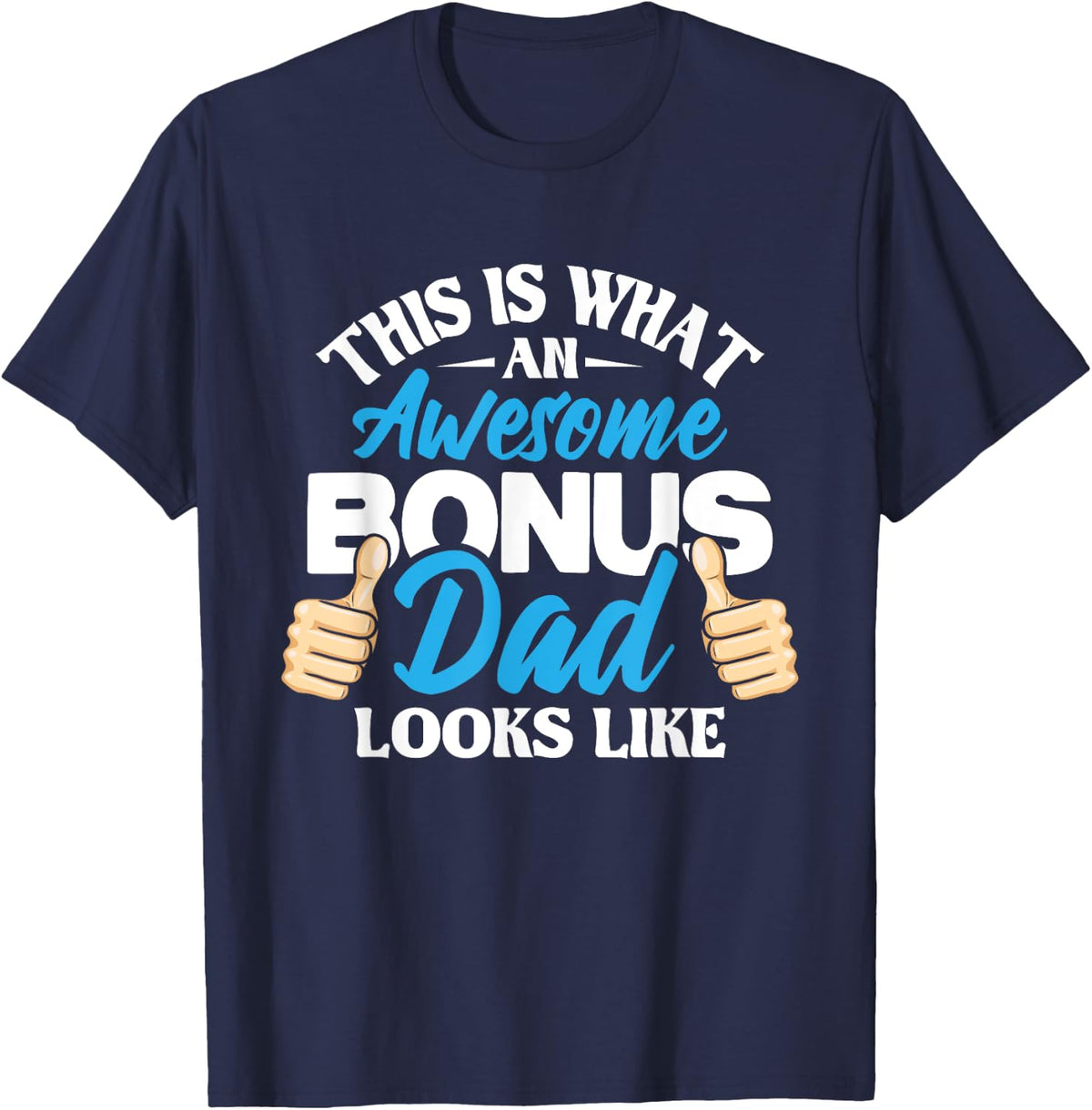 Awesome Bonus Dad Looks Like - Uncle Stepfather Father's Day T-Shirt - Navy Blue