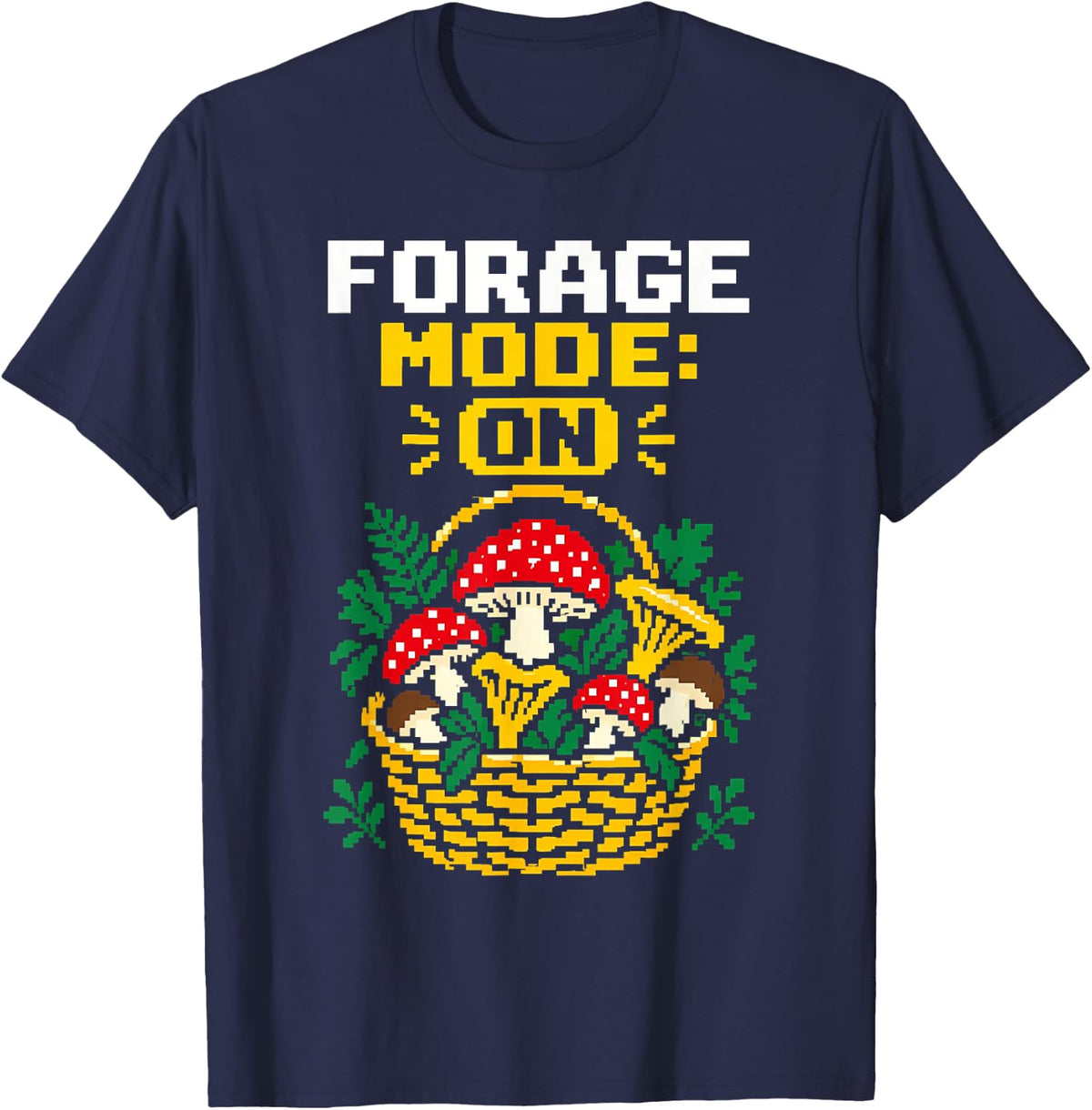 Forage Mode ON Pixel Art Mushroom Hunter Fungi T-Shirt - Navy Blue