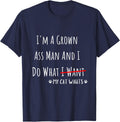 I'm A Grown Ass Man And I Do What My Cat Wants Funny Saying T-Shirt - Navy Blue