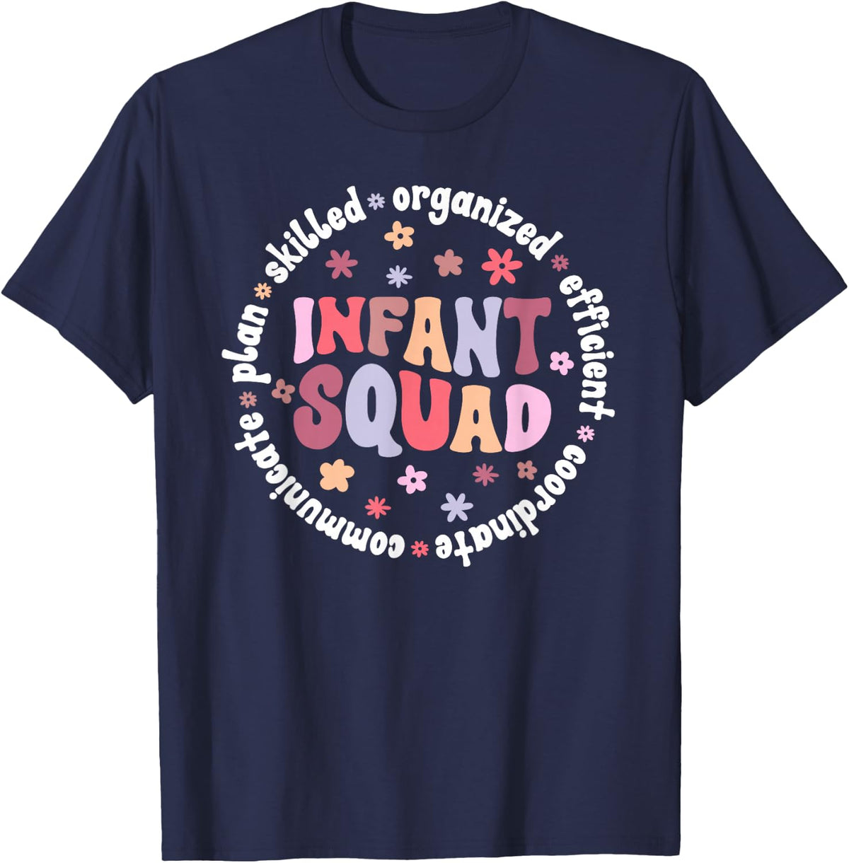 Infant Squad Infant Teacher Team Infant Teaching Crew T-Shirt - Navy Blue