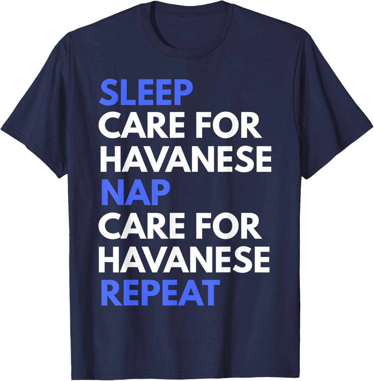 Sleep Care for Havanese Nap Repeat Funny Dog Lover T-Shirt - Navy Blue
