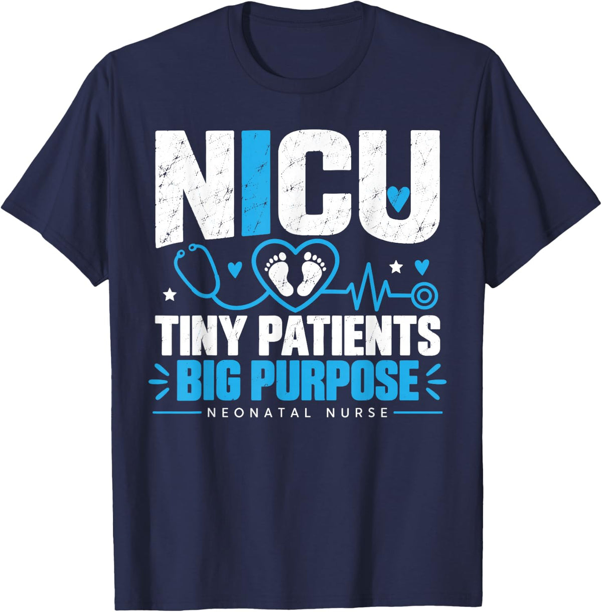 NICU Neonatal Nurse Purpose and Care T-Shirt - Navy Blue