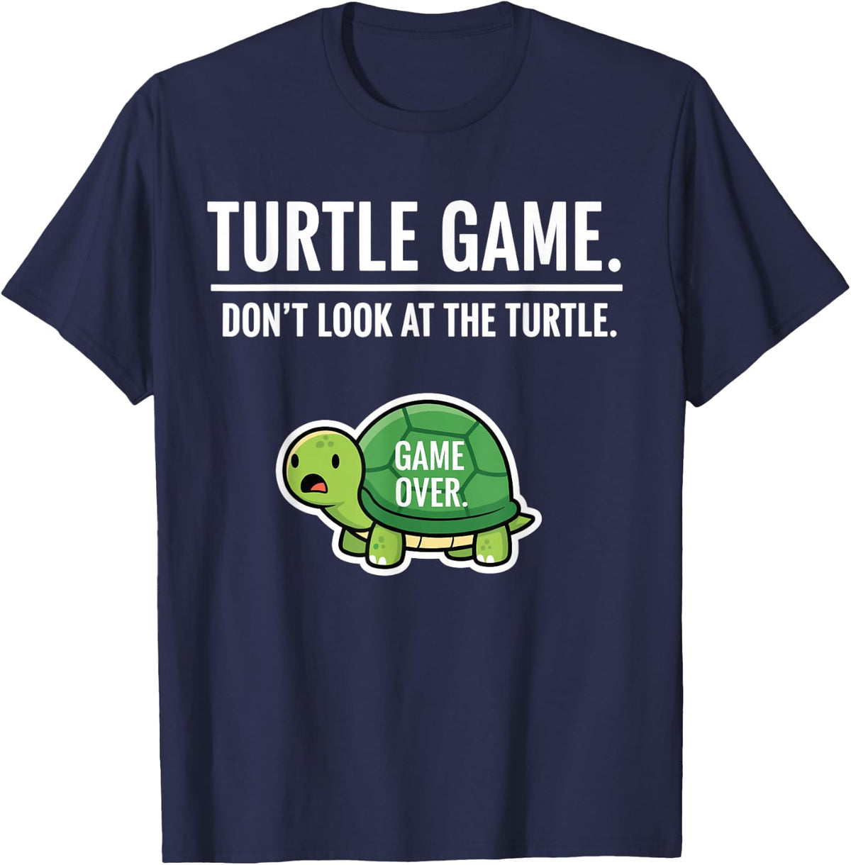 Funny Animal Joke Sea Turtle Game Don’t Look at the Turtle T-Shirt - Navy Blue