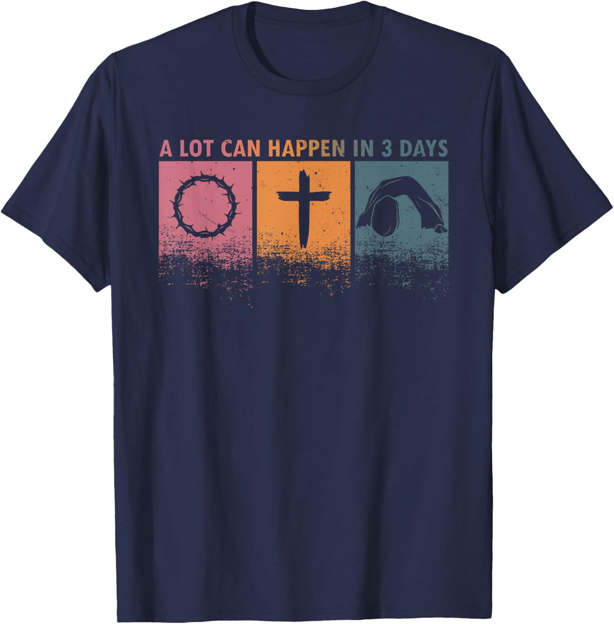 Easter Religious A Lot Can Happen in 3 Days Women Men Kids T-Shirt - Navy Blue