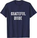 Grateful Dude Thankful Cool Thanksgiving father's Day T-Shirt - Navy Blue