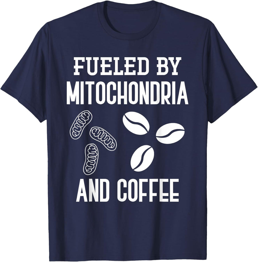 Fueled By Mitochondria And Coffee Funny Science Puns Biology T-Shirt - Navy Blue