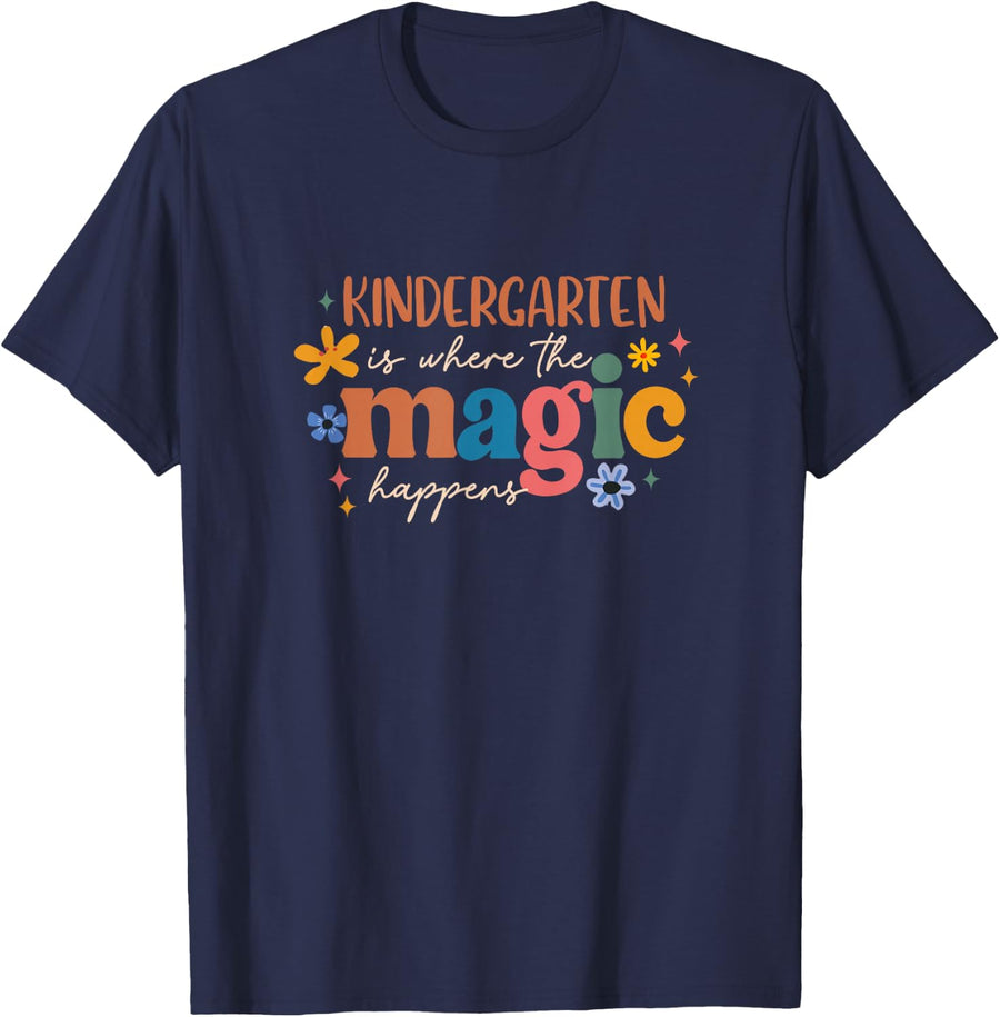 Kindergarten Is Where The Magic Happens Teacher T-Shirt Tee For First Day Of School - Navy Blue